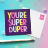 You’re Super Duper Postcard - Nutmeg and Arlo